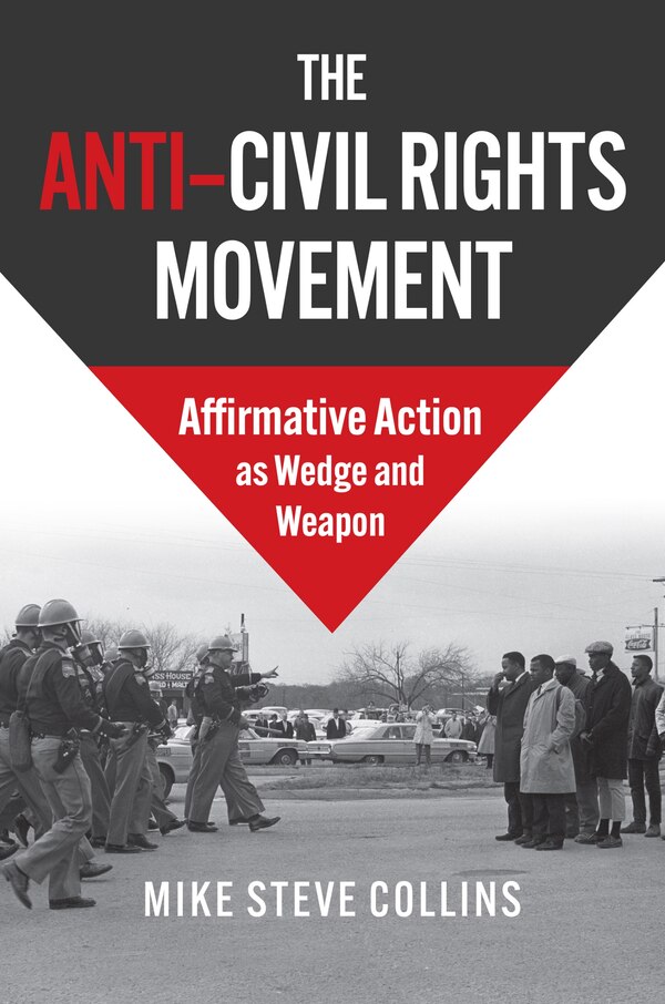 The Anti-Civil Rights Movement by Mike Steve Collins, Hardcover | Indigo Chapters