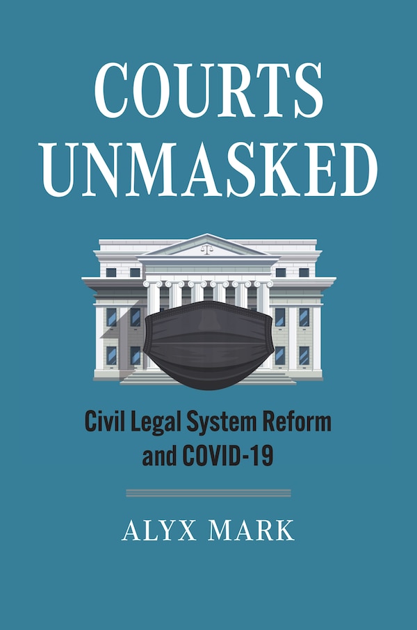 Courts Unmasked by Alyx Mark, Hardcover | Indigo Chapters