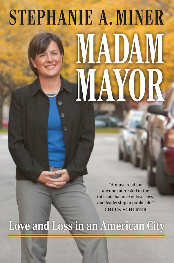 Madam Mayor by Stephanie A. Miner, Hardcover | Indigo Chapters