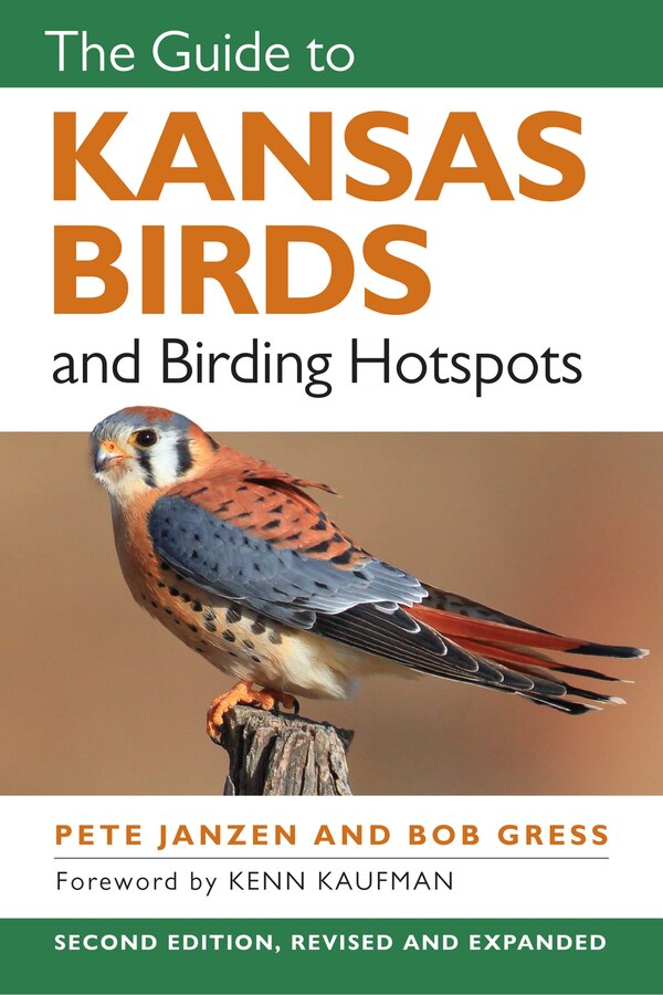 The Guide to Kansas Birds and Birding Hotspots by Pete Janzen, Paperback | Indigo Chapters