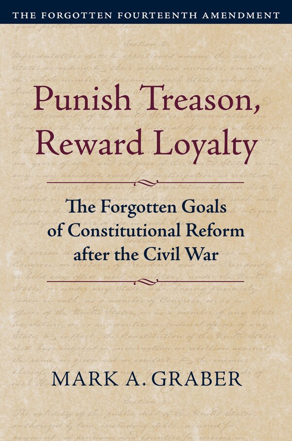 Punish Treason Reward Loyalty by Mark A. Graber, Paperback | Indigo Chapters