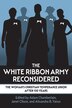 The White Ribbon Army Reconsidered by Adam Chamberlain, Paperback | Indigo Chapters