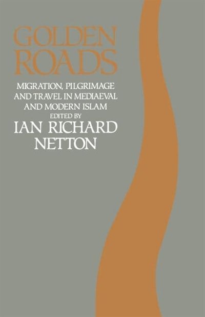 Golden Roads by Ian Richard Netton, Paperback | Indigo Chapters