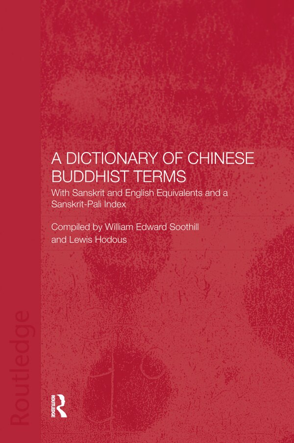 A Dictionary of Chinese Buddhist Terms by Lewis Hodous, Hardcover | Indigo Chapters