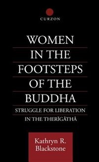 Women in the Footsteps of the Buddha by Kathryn R. Blackstone, Hardcover | Indigo Chapters