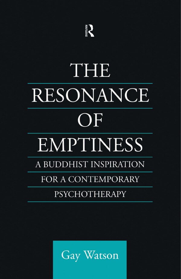 The Resonance of Emptiness by Gay Watson, Hardcover | Indigo Chapters