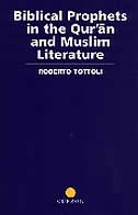 Biblical Prophets in the Qur'an and Muslim Literature by Roberto Tottoli, Hardcover | Indigo Chapters