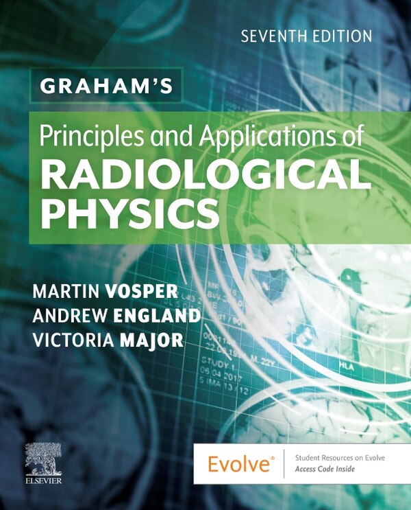 Graham's Principles And Applications Of Radiological Physics by Martin Vosper, Paperback | Indigo Chapters