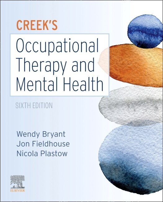 Creek's Occupational Therapy And Mental Health by Wendy Bryant, Paperback | Indigo Chapters