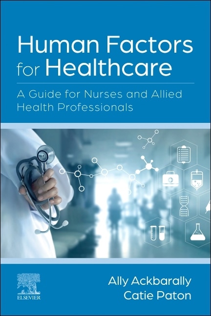 Human Factors for Healthcare by Ally Ackbarally, Paperback | Indigo Chapters