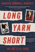 Long Yarn Short by Vanessa Turnbull-Roberts, Paperback | Indigo Chapters