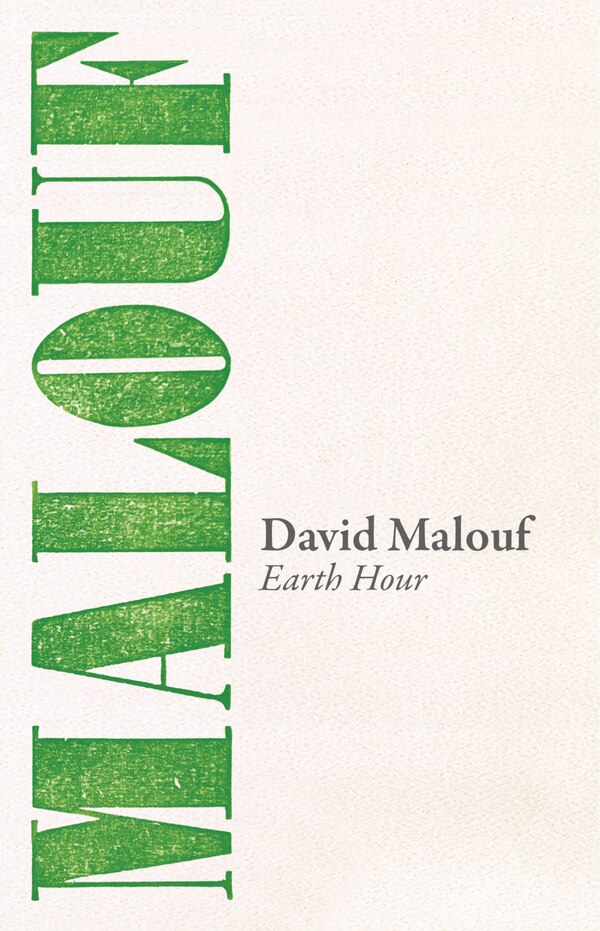 Earth Hour by David Malouf, Paperback | Indigo Chapters
