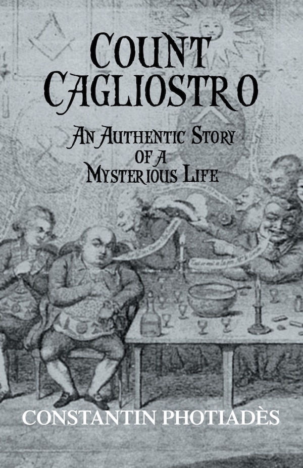 Count Cagliostro by Constantin Photiades, Hardcover | Indigo Chapters