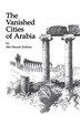 Vanished Cities Of Arabia by Stueart Erskine, Hardcover | Indigo Chapters