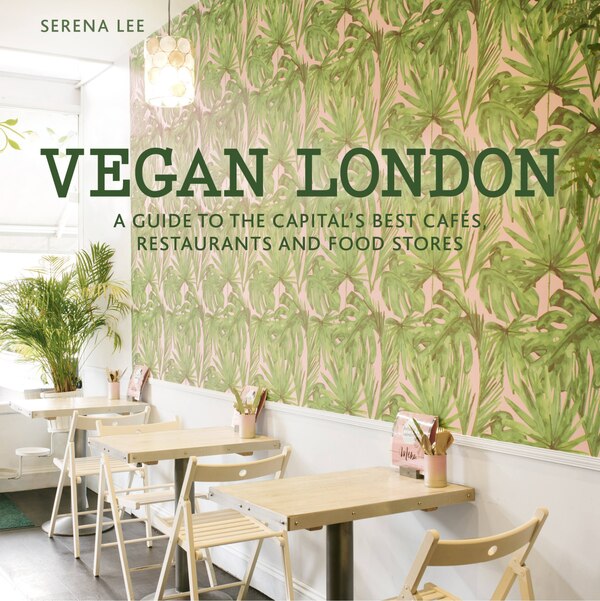 Vegan London by Serena Lee, Paperback | Indigo Chapters