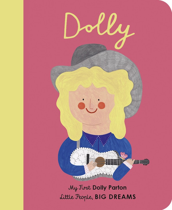 Dolly Parton by Maria Isabel Sanchez Vegara, Board Book | Indigo Chapters