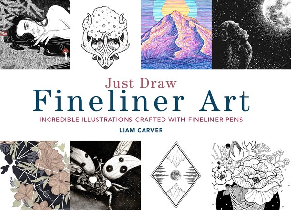 Just Draw Fineliner Art by Liam Carver, Paperback | Indigo Chapters