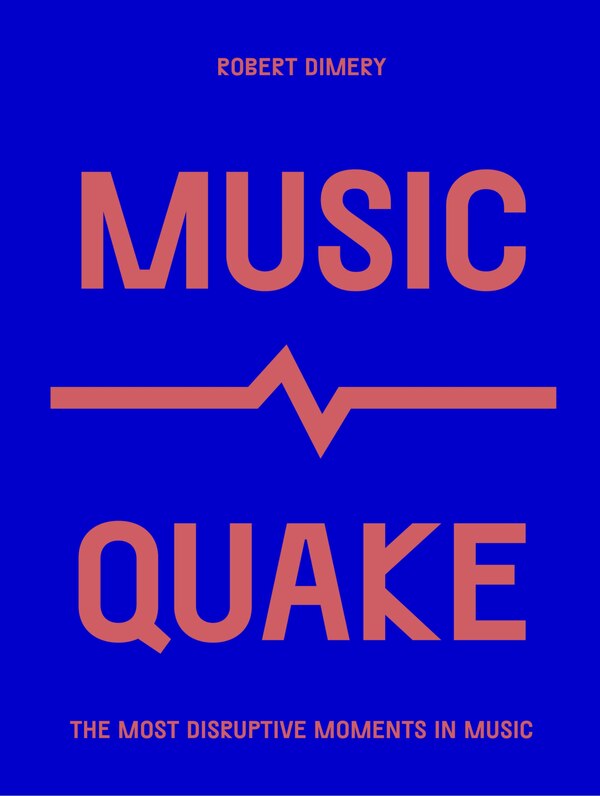 Musicquake by Robert Dimery, Paperback | Indigo Chapters