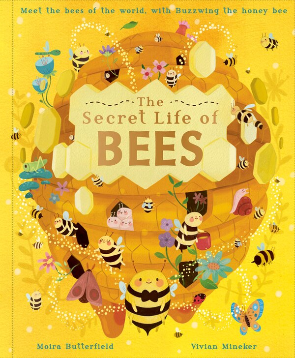 The Secret Life Of Bees by Moira Butterfield, Hardcover | Indigo Chapters