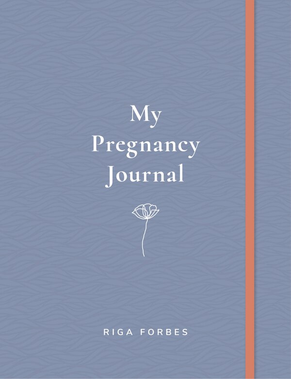 My Pregnancy Journal by Riga Forbes, Hardcover | Indigo Chapters