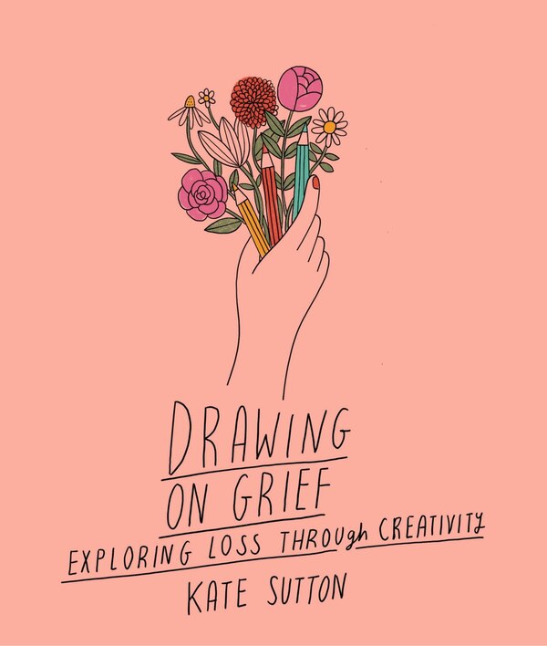 Drawing On Grief by Kate Sutton, Paperback | Indigo Chapters