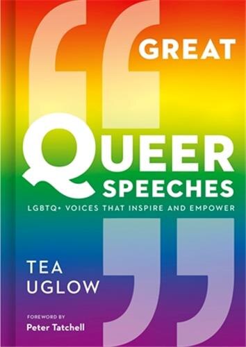 Great Lgbtq+ Speeches by Tea Uglow, Hardcover | Indigo Chapters