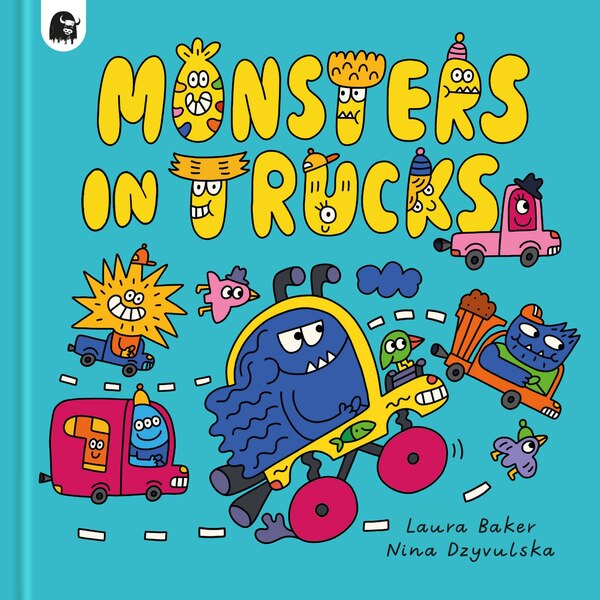 Monsters in Trucks by LAURA BAKER, Hardcover | Indigo Chapters