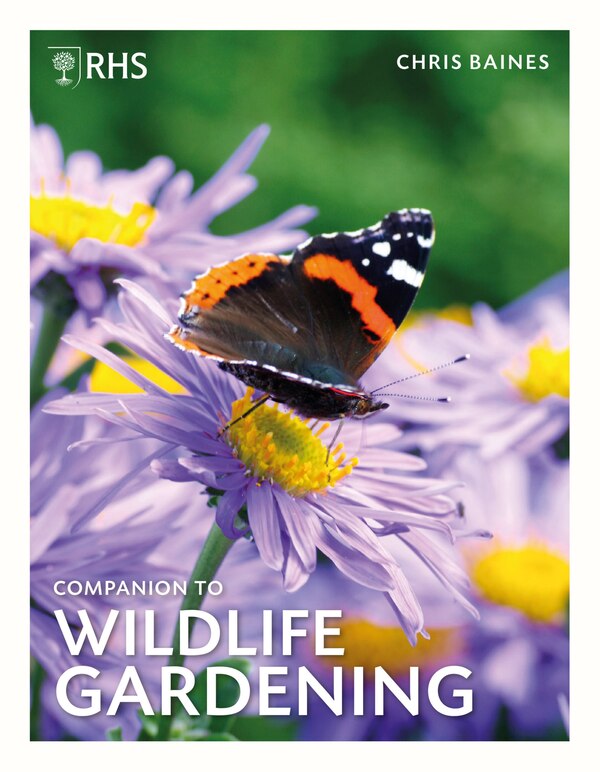 Rhs Companion To Wildlife Gardening by Chris Baines, Hardcover | Indigo Chapters