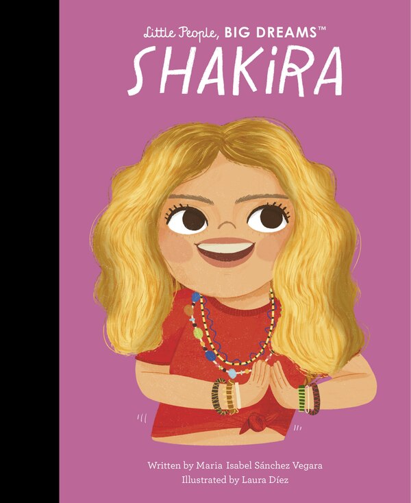 Shakira by Maria Isabel Sanchez Vegara, Hardcover | Indigo Chapters