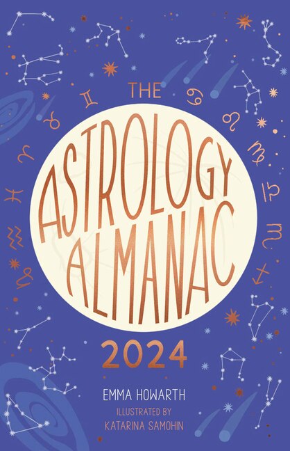 The Astrology Almanac 2024 by Emma Howarth, Hardcover | Indigo Chapters