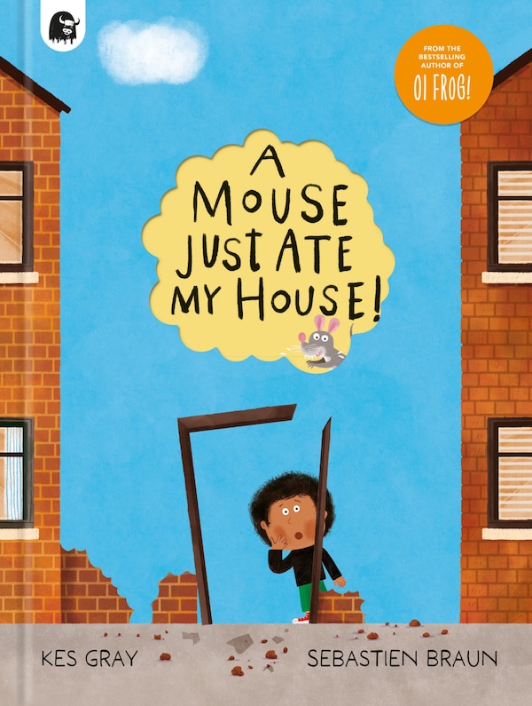 A Mouse Just Ate My House by Kes Gray, Hardcover | Indigo Chapters