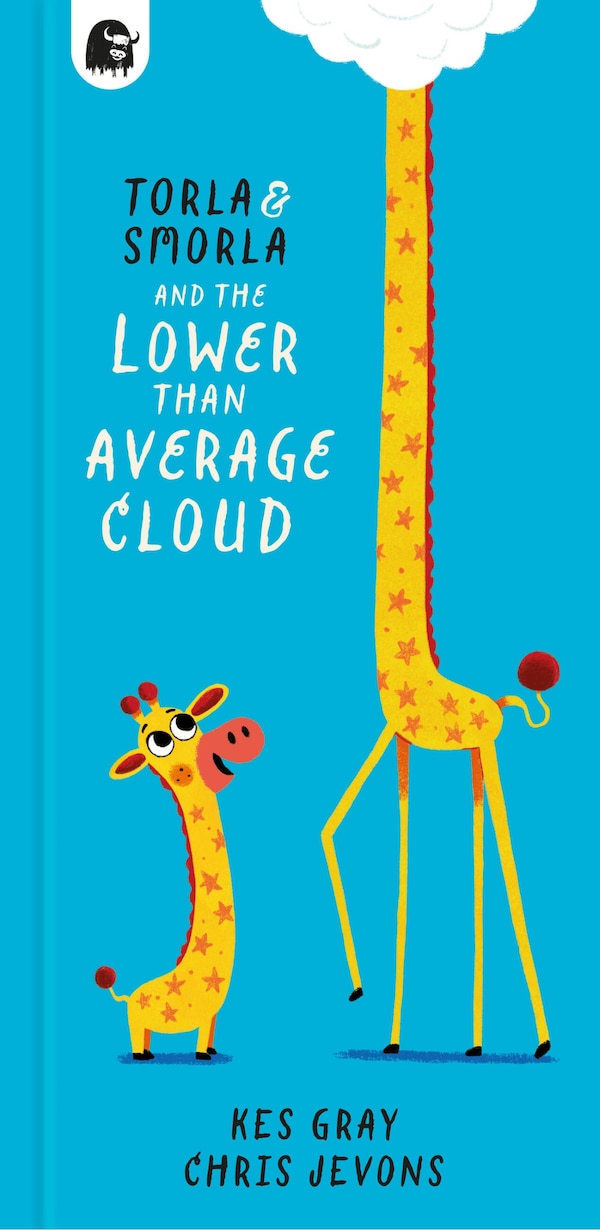 Torla and Smorla and The Lower Than Average Cloud by Kes Gray, Picture Books | Indigo Chapters