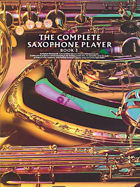 The Complete Saxophone Player - Book 3 by Raphael Ravenscroft, Paperback | Indigo Chapters
