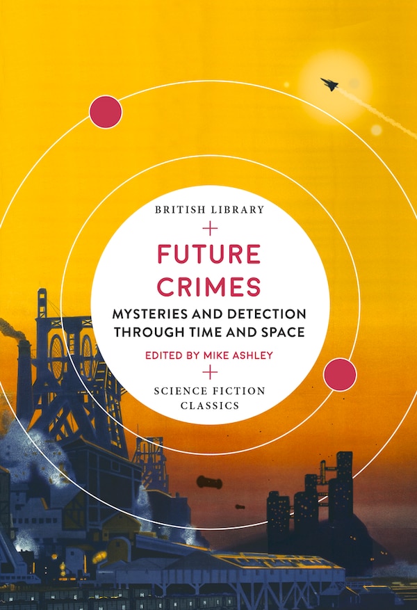 Future Crimes by Mike Ashley, Paperback | Indigo Chapters