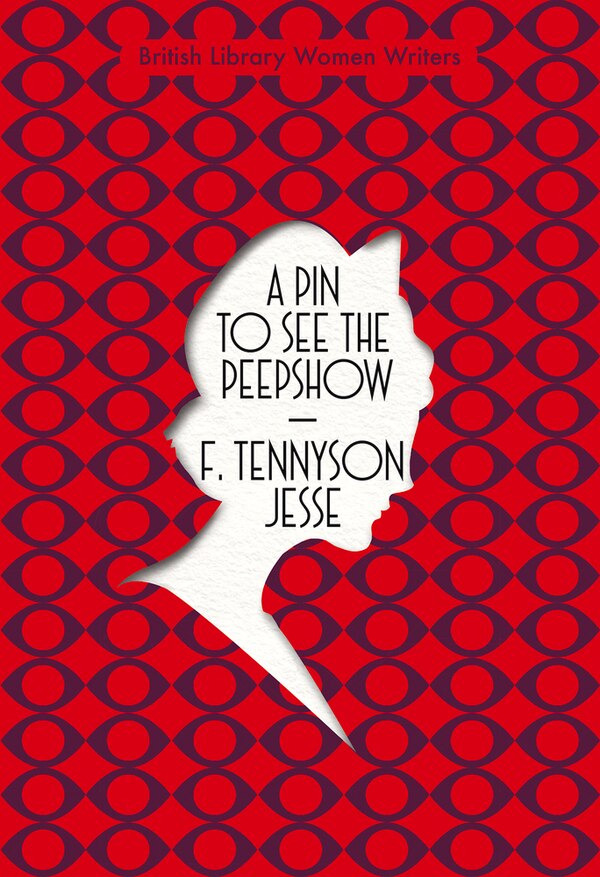A Pin to See the Peepshow by F. Tennyson Jesse, Paperback | Indigo Chapters