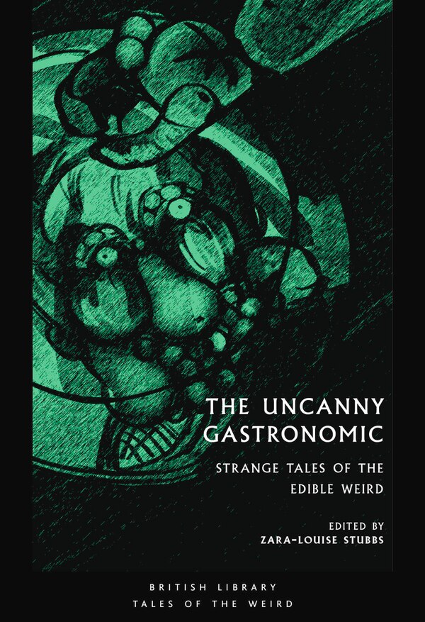 The Uncanny Gastronomic by Zara-Louise Stubbs, Paperback | Indigo Chapters