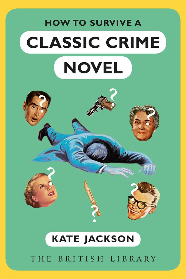 How to Survive a Classic Crime Novel by Kate Jackson, Paperback | Indigo Chapters
