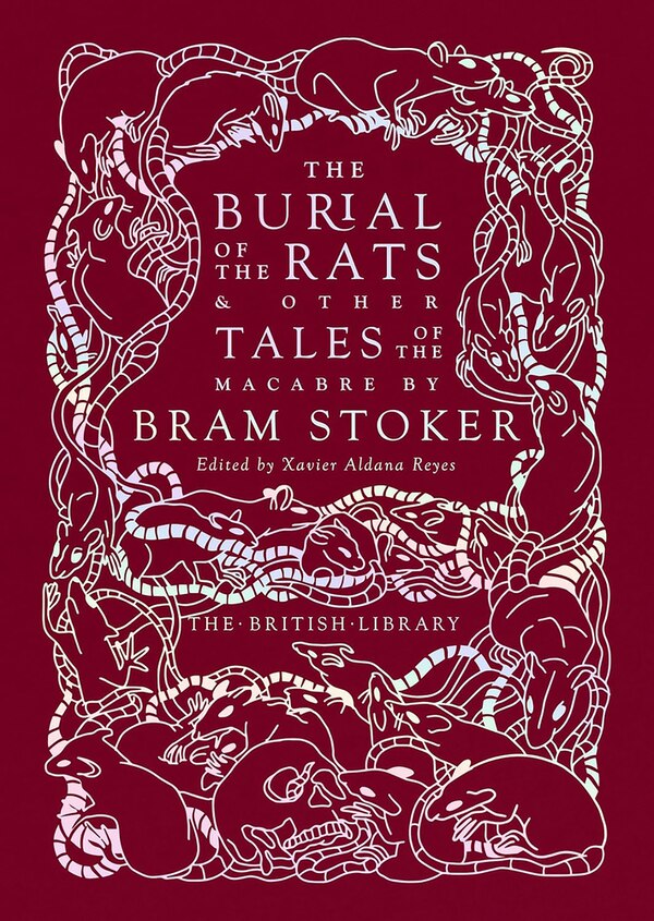 The Burial of the Rats by Bram Stoker, Hardcover | Indigo Chapters