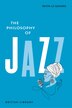 The Philosophy of Jazz by Kevin Le Gendre, Hardcover | Indigo Chapters