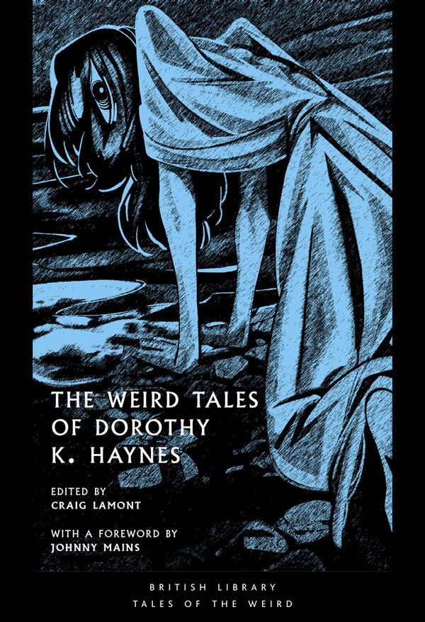 The Weird Tales of Dorothy K. Haynes by Dorothy K Haynes, Paperback | Indigo Chapters