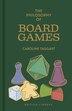 The Philosophy of Board Games by Caroline Taggart, Hardcover | Indigo Chapters