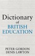 Dictionary Of British Education by Peter Gordon, Hardcover | Indigo Chapters
