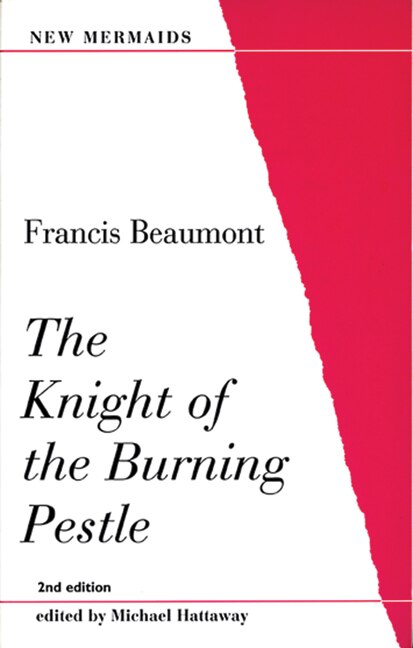 The Knight Of The Burning Pestle by Francis Beaumont, Paperback | Indigo Chapters