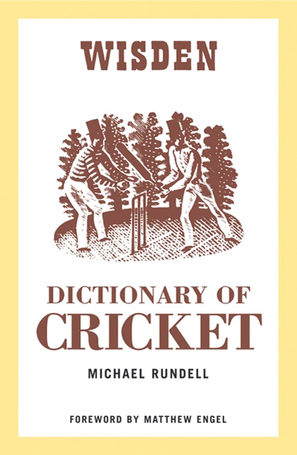The Wisden Dictionary of Cricket by Michael Rundell, Paperback | Indigo Chapters
