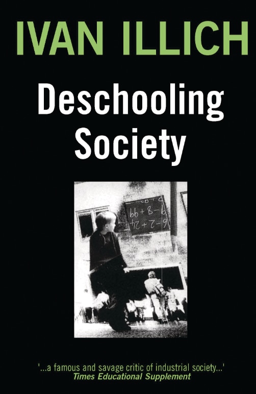 Deschooling Society by Ivan Illich, Paperback | Indigo Chapters