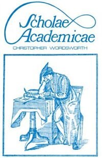 Scholae Academicae by Christopher Wordsworth, Hardcover | Indigo Chapters