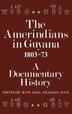 The Amerindians In Guyana 1803-1873 by Mary Noel Menezes, Hardcover | Indigo Chapters