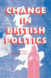 Change In British Politics by Hugh Berrington, Paperback | Indigo Chapters