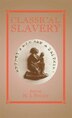 Classical Slavery by Moses I Finley, Hardcover | Indigo Chapters