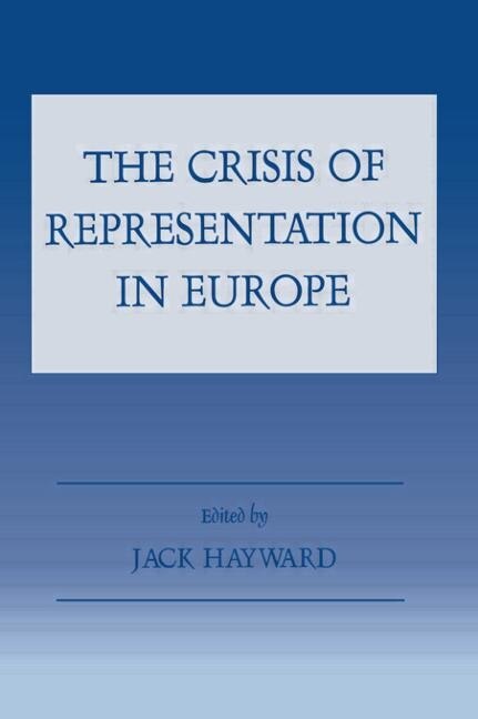 The Crisis Of Representation In Europe by Jack Hayward, Paperback | Indigo Chapters